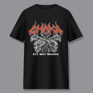 CHAKA - It's Not Human T-Shirt